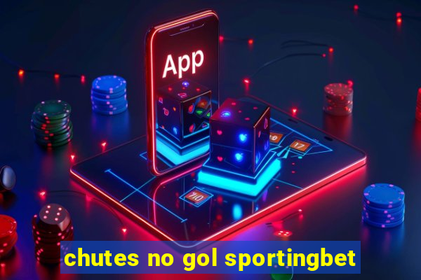 chutes no gol sportingbet